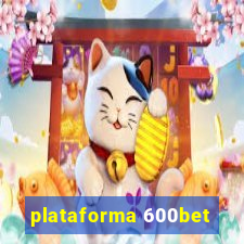 plataforma 600bet